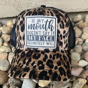 If my mouth doesn’t say it Cheetah print hat